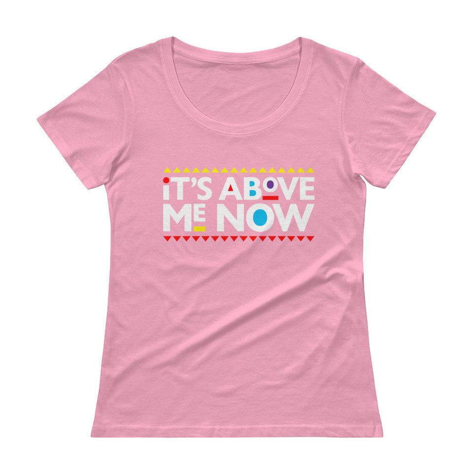 Above me Now Ladies' Scoopneck T-Shirt