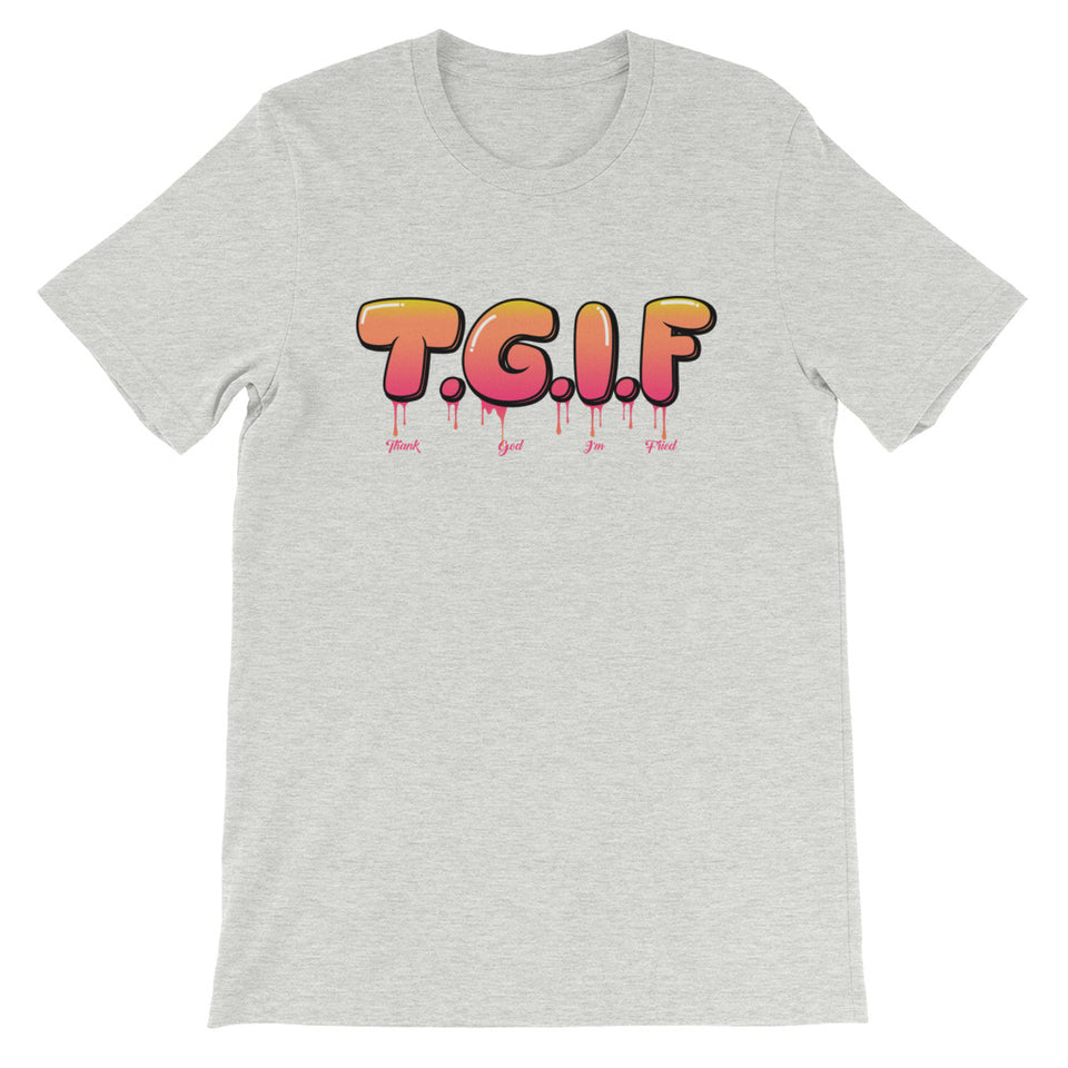 T.G.I.F Short-Sleeve Unisex T-Shirt