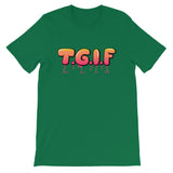 T.G.I.F Short-Sleeve Unisex T-Shirt