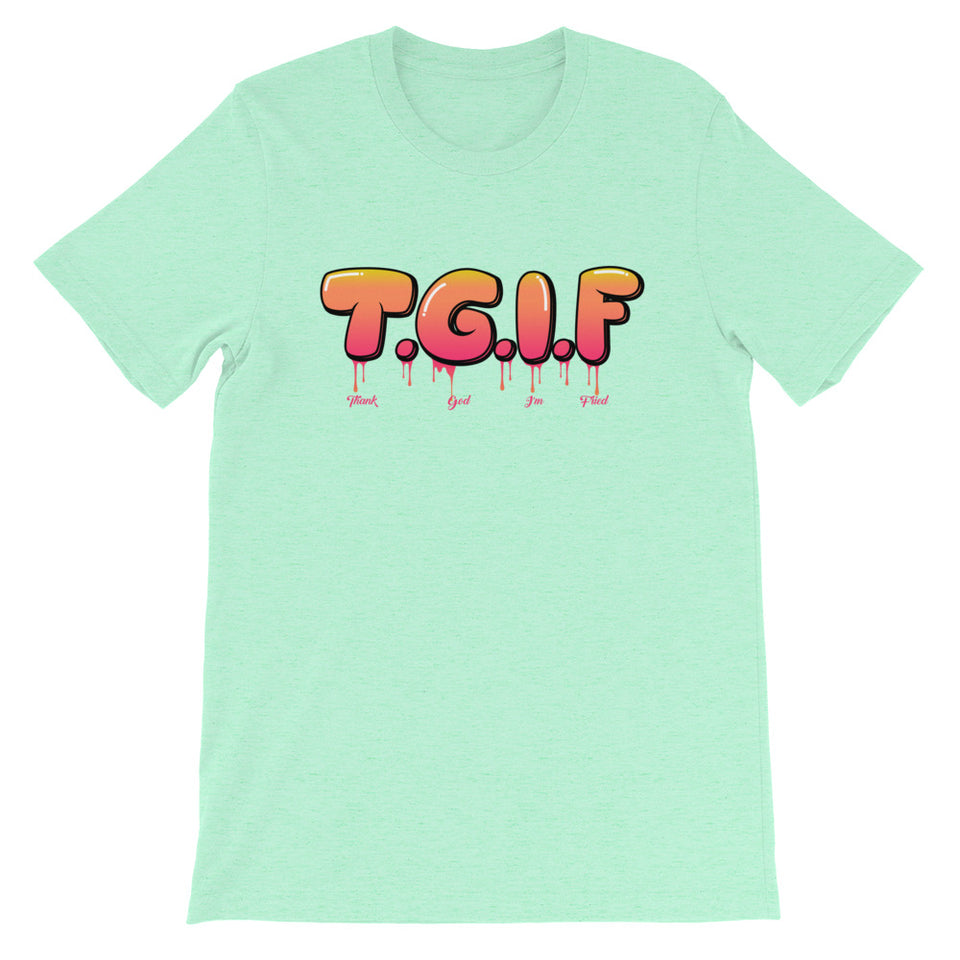 T.G.I.F Short-Sleeve Unisex T-Shirt